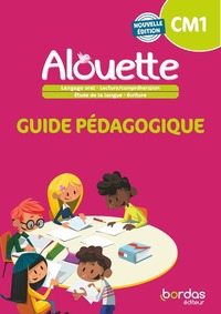 Alouette - Français CM1 - 2023 - Guide pédagogique