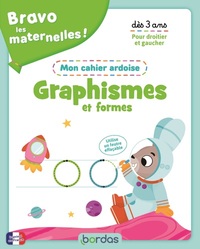 Bravo les maternelles - Mon cahier ardoise - Graphismes et formes dès 3 ans