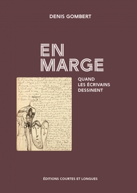 En marge - Quand les écrivains dessinent