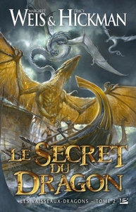 Les Vaisseaux dragons T02 Le Secret du Dragon