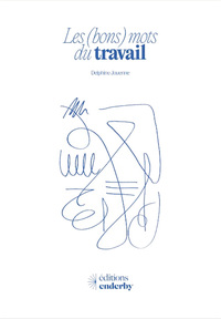 LES (BONS) MOTS DU TRAVAIL