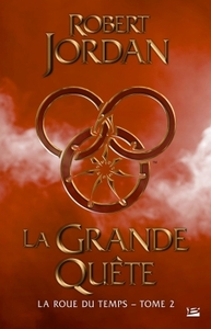 LA ROUE DU TEMPS, T2 : LA GRANDE QUETE