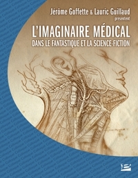 Colloque de CERLI L'Imaginaire médical dans le fantastique et la science-fiction