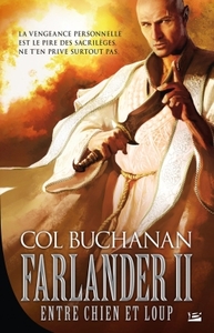 LE COEUR DU MONDE, T2 : FARLANDER II : ENTRE CHIEN ET LOUP