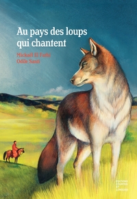 AU PAYS DES LOUPS QUI CHANTENT