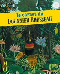 LE CARNET DU DOUANIER ROUSSEAU