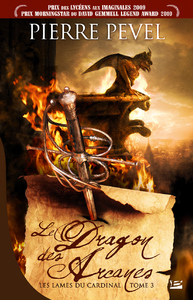 LES LAMES DU CARDINAL, T3 : LE DRAGON DES ARCANES