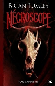 NECROSCOPE, T2 : WAMPHYRI !