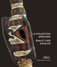 LA COLLECTION AFRICAINE - EWA ET YVES DEVELON