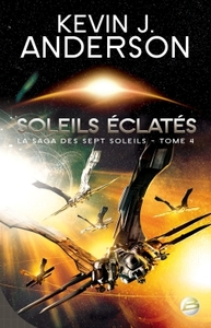 LA SAGA DES SEPT SOLEILS T04 SOLEILS ECLATES