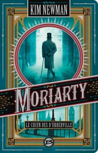 MORIARTY : LE CHIEN DES D'URBERVILLE
