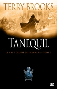 Le Haut Druide de Shannara T02 Tanequil