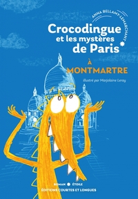Crocodingue et les mystères de Paris - À Montmartre