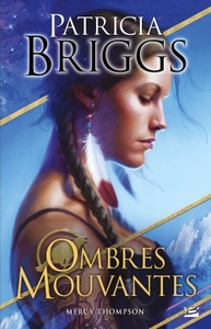 Mercy Thompson : Ombres mouvantes