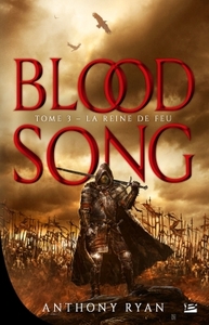 BLOODSONG - BLOOD SONG, T3 : LA REINE DE FEU - BLOODSONG T03