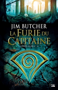 CODEX ALERA, T4 : LA FURIE DU CAPITAINE