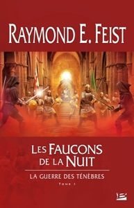 La Guerre des ténèbres, T1 : Les Faucons de la Nuit