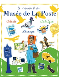 LE CARNET DU MUSEE DE LA POSTE