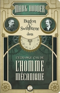 L'ETRANGE CAS DE L'HOMME MECANIQUE - BURTON & SWINBURNE