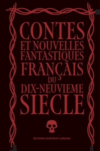 CONTES ET NOUVELLES FANTASTIQUES FRANCAIS DU DIX-NEUVIEME SI