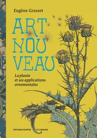 Art Nouveau - La Plante et ses applications ornementales