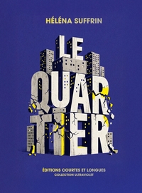 LE QUARTIER