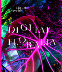 Miguel Chevalier – Digital Floralia