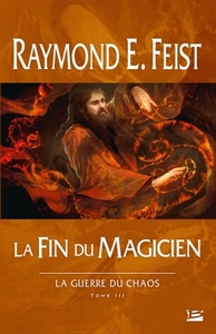 LA GUERRE DU CHAOS, T3 : LA FIN DU MAGICIEN