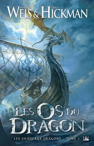 Les Vaisseaux dragons T01 Les Os du Dragon