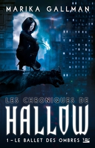 LES CHRONIQUES DE HALLOW, T1 : LE BALLET DES OMBRES - LES CHRONIQUES DE HALLOW T01