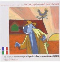 LE COQ QUI N'AVAIT PAS CHANTE FRANCAIS-ITALIEN