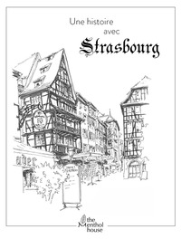Une histoire avec Strasbourg, rue du maroquin