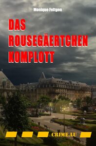 Das Rousegäertchen-Komplott