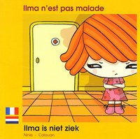 ILMA N'EST PAS MALADE FRANCAIS NEERLANDAIS