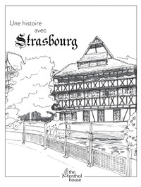 Une histoire avec Strasbourg, Maison des Tanneurs