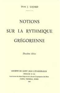 NOTIONS SUR LA RYTHMIQUE GREGORIENNE