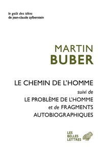 LE CHEMIN DE L'HOMME - SUIVI DE LE PROBLEME DE L'HOMME ET FRAGMENTS AUTOBIOGRAPHIQUES