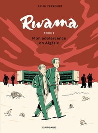 Rwama - Tome 2 - Mon adolescence en Algérie (1992-2000)