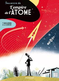 Souvenirs de l'empire de l'atome  / Nouvelle édition