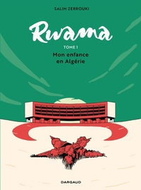 Rwama - Tome 1 - Mon enfance en Algérie (1975-1992)