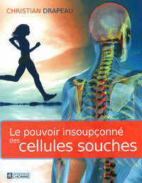 Le pouvoir insoupçonné des cellules souches