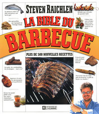 LA BIBLE DU BARBECUE - PLUS DE 500 NOUVELLES RECETTES
