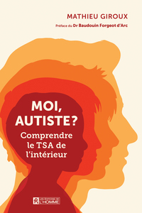 Moi, autiste ? Comprendre le TSA de l'intérieur