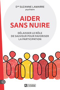 Aider sans nuire - Délaisser le rôle de sauveur pour favoriser la participation.