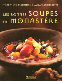 LES BONNES SOUPES DU MONASTERE