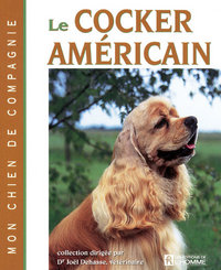 LE COCKER AMERICAIN - MON CHIEN DE COMPAGNIE