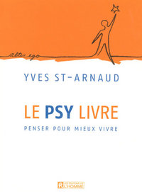 Le psy livre - Penser pour mieux vivre