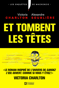 Et tombent les têtes ! - Le roman de la reine du true crime Victoria Charlton