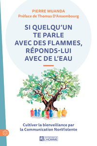 -Annulé- Si quelqu'un te parle avec des flammes, réponds-lui avec de l'eau