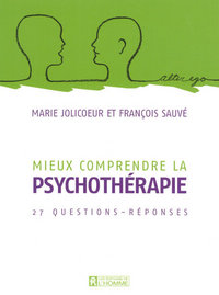 MIEUX COMPRENDRE LA SPYCHOTHERAPIE 27 QUESTIONS REPONSES